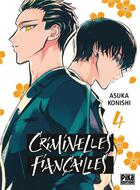 Couverture du livre « Criminelles fiançailles Tome 4 » de Asuka Konishi aux éditions Pika