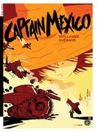 Couverture du livre « Captain Mexico » de Guillaume Gueraud aux éditions Rouergue