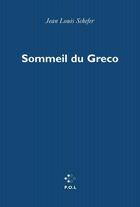 Couverture du livre « Sommeil du Gréco » de Jean-Louis Scheffer aux éditions P.o.l