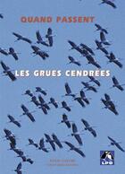 Couverture du livre « Quand passent les grues cendrées » de Francois Dorigny aux éditions Belin