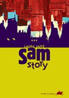 Couverture du livre « Sam story » de Laura Jaffe aux éditions Rouergue