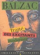 Couverture du livre « Traité des excitants modernes » de Honoré De Balzac aux éditions Mille Et Une Nuits