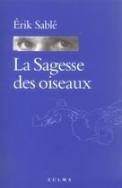 Couverture du livre « La sagesse des oiseaux » de Erik Sablé aux éditions Zulma