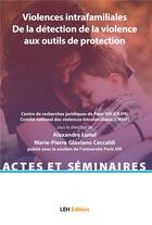 Couverture du livre « Violences intrafamiliales - de la detection de la violence aux outils de protection » de Lunel aux éditions Les Etudes Hospitalieres