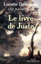 Couverture du livre « Livre de Juste (Le), Les mains nues » de Lucette Desvignes aux éditions Mazarine