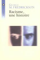 Couverture du livre « Racisme une histoire » de Fredrickson G M. aux éditions Liana Levi