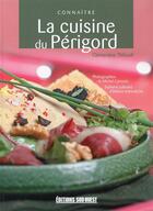 Couverture du livre « Connaître la cuisine du Périgord » de Clementine Thibault aux éditions Sud Ouest Editions