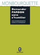 Couverture du livre « Demander pardon sans s'humilier » de  aux éditions Editions Novalis