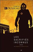 Couverture du livre « Une enquête d'Oswald Taylor t.2 ; les sacrifiés inconnus » de Simon Rousseau aux éditions Ada