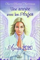 Couverture du livre « Une année avec les anges ; agenda 2020 » de Marie-Chantal Martineau aux éditions Dauphin Blanc
