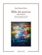 Couverture du livre « Bible des pauvres ; Biblia Pauperum » de Juan Manuel Roca aux éditions Myriam Solal