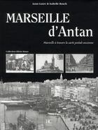 Couverture du livre « Marseille d'antan ; Marseille à travers la carte postale ancienne » de Isabelle Rauch aux éditions Herve Chopin
