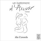 Couverture du livre « Un battement d'amour » de Ilia Consolo aux éditions La Cardere