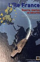 Couverture du livre « L'île France ; guerre, marine et sécurité » de Christian Girard aux éditions Regi Arm