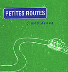 Couverture du livre « Petites routes » de Simon Kroug aux éditions La Cabane Sur Le Chien