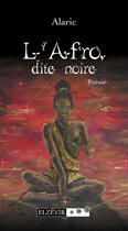 Couverture du livre « L'afro, dite noire » de Alaric aux éditions Elzevir