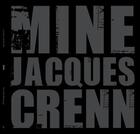 Couverture du livre « Mine » de Jacques Crenn aux éditions L'echappee Belle