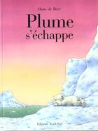 Couverture du livre « Plume s'echappe » de Hans De Beer aux éditions Mijade