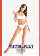 Couverture du livre « Langage du Corps : Conte Érotique Interdit de Sexe Hard Français » de Rossi Eva aux éditions Tredition