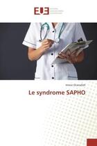 Couverture du livre « Le syndrome SAPHO » de Imene Gharsallah aux éditions Editions Universitaires Europeennes