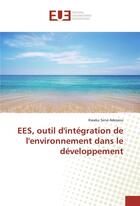 Couverture du livre « Ees, outil d'integration de l'environnement dans le developpement » de Adessou Kwaku Sena aux éditions Editions Universitaires Europeennes