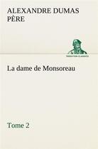 Couverture du livre « La dame de monsoreau tome 2. - la dame de monsoreau tome 2 » de Dumas Pere Alexandre aux éditions Tredition
