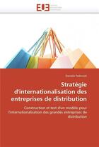 Couverture du livre « Strategie d'internationalisation des entreprises de distribution » de Pederzoli-D aux éditions Editions Universitaires Europeennes