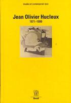 Couverture du livre « Jean Olivier Hucleux 1971-1999 » de  aux éditions Skira-flammarion