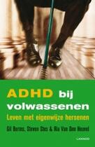 Couverture du livre « ADHD bij volwassenen » de R. Heuvel et Gil Borms et Steven Stes aux éditions Uitgeverij Lannoo