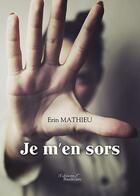 Couverture du livre « Je m'en sors » de Erin Mathieu aux éditions Baudelaire