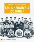 Couverture du livre « Les 177 Français du jour J » de Stephane Simonnet aux éditions Tallandier