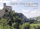 Couverture du livre « Saint-Cirq-Lapopie ; un grand site lotois » de Jerome Poitte aux éditions Autre Reg'art