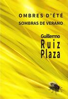 Couverture du livre « Ombre d'été / sombras de verano » de Guillermo Ruiz Plaza aux éditions Edite Moi