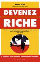 Couverture du livre « Devenez riche ; 6 semaines pour améliorer simplement vos finances ! » de Ramit Sethi aux éditions Alisio