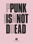 Couverture du livre « Punk is not dead ; lexique franco-punk » de Solveig Serre et Luc Robene aux éditions Nova