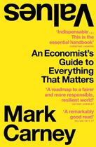 Couverture du livre « VALUES - AN ECONOMIST''S GUIDE TO EVERYTHING THAT MATTERS » de Mark Carney aux éditions William Collins