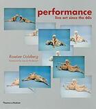 Couverture du livre « Performance : live art since the 60s (paperback) » de Goldberg Roselee aux éditions Thames & Hudson