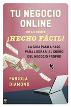 Couverture du livre « Tu negocio online cHecho Fàcil! » de Diamond Fabiola aux éditions Penguin Group Us