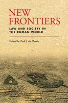 Couverture du livre « New Frontiers: Law and Society in the Roman World » de Paul J Du Plessis aux éditions Edinburgh University Press