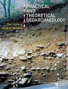 Couverture du livre « Practical and Theoretical Geoarchaeology » de Paul Goldberg et Richard I. Macphail aux éditions Wiley-blackwell