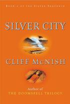 Couverture du livre « Silver City » de Cliff Mcnish aux éditions Orion Digital