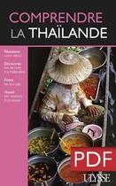 Couverture du livre « Comprendre la thailande 1ere edition » de Olivier Girard aux éditions Ulysse