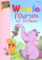 Couverture du livre « Winnie l'Ourson ; Winnie et l'éfélant » de Disney aux éditions Le Livre De Poche Jeunesse