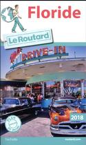Couverture du livre « Guide du Routard ; Floride (édition 2018) » de Collectif Hachette aux éditions Hachette Tourisme