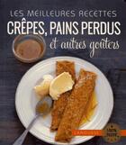 Couverture du livre « Crêpes, pains perdus et autres goûters » de  aux éditions Larousse