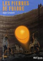 Couverture du livre « Les pierres de foudre » de Alain Grousset aux éditions Gallimard-jeunesse