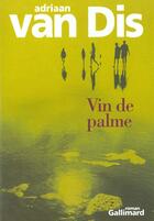 Couverture du livre « Vin de palme » de Adriaan Van Dis aux éditions Gallimard