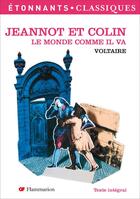 Couverture du livre « Jeannot et colin ; le monde comme il va » de Voltaire aux éditions Flammarion