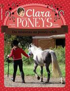 Couverture du livre « Clara et les poneys t.6 ; du nouveau au poney-club ! » de Mirej et Pilorget aux éditions Pere Castor