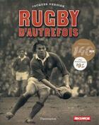 Couverture du livre « Rugby d'autrefois » de Jacques Verdier aux éditions Flammarion